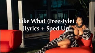 Cardi B  Like What Freestyle Lyrics  Sped Up [upl. by Ethelred]