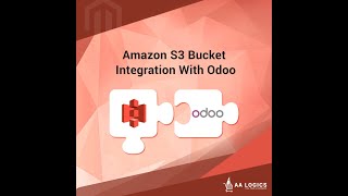 Odoo Extension  Amazon S3 Bucket Integration With Odoo ERP [upl. by Eedrahc]