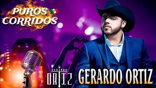 Gerardo Ortiz 🎤20 Exitos Gerardo Ortiz De Oro Mix Corridos  Gerardo Ortiz Sus Mejores Exitos 🎷 [upl. by Gone]