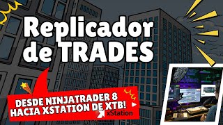 Replicador de Ninjatrader a XTB Xstation en los próximos días [upl. by Edina]