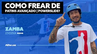 Como frear de patins avançado  PowerSlide  Zamba Ensina 14 [upl. by Canotas440]