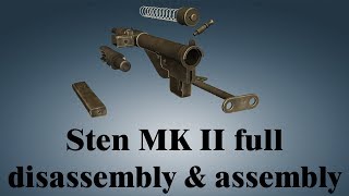 Sten MK II full disassembly amp assembly [upl. by Ahsaetal]