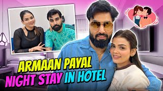 Armaan payal night stay in hotel [upl. by Eissac426]