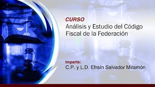 Análisis y Estudio del Código Fiscal de la Federación [upl. by Adaynek]