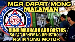 MAGKANO ANG GASTOS SA PAG RENEW NG REHISTRO NG MOTOR PANOORIN NYO TO [upl. by Dafodil]