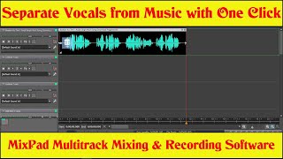 How To Extract Vocals from Songs  Separate Vocals from Music Using Free MixPad Multitrack Software [upl. by Hale]