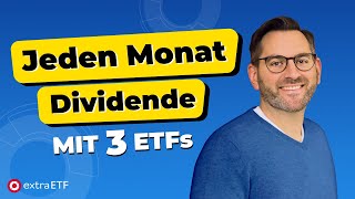 Jeden Monat Dividende mit diesen 3 ETFs ETFPortfolio für passives Einkommen  extraETF [upl. by Ydnis]