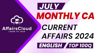 Monthly Current Affairs July 2024  English  AffairsCloud  Top 100  By Vikas [upl. by Meyer]