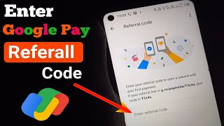 How to enter referral code in google pay  Enter google pay refer code 2023 [upl. by Drhcir857]