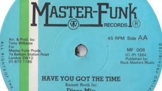 The Funkmasters – Have You Got The Time Disco Mix [upl. by Lesig]