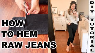 HOW TO HEM RAW JEANS  DIY TUTORIAL [upl. by Ariait216]