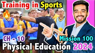 Training in Sports  CH  10  Mission 100  CBSE Class 12th 2024 Physical Education 🔥 [upl. by Demetrius398]