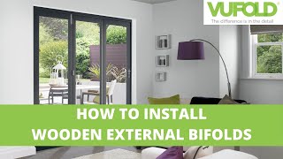 How to Install a Wooden External bifold door  Vufold [upl. by Lovmilla]