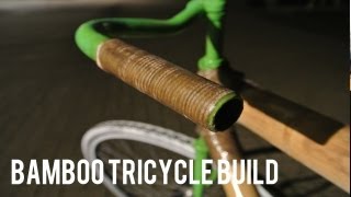 Fanfare à Velo  Bamboo Tricycle Bike Build [upl. by Brittnee]