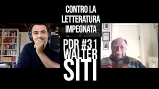 PDR 31  WALTER SITI Contro la letteratura impegnata [upl. by Dasya]