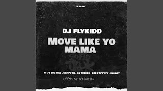 Move Like Yo Mama feat 75 Big Mac DJ Toedoe Zoe Pappyyy Famous Baybay amp Chapo1k [upl. by Falito]