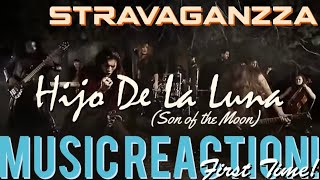 CHILD OF THE MOON🌙STRAVAGANZZA  HIJO DE LA LUNASon of the MoonFirst Time Music Reaction🔥 [upl. by Eylrac579]