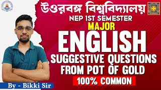 NBU NEP 1st Sem Major English  Suggestive Questions From The Pot of Gold  By  Bikki Sir  FYUGP [upl. by Ellocin588]