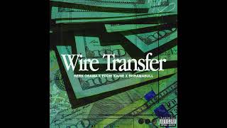 Reek Osama amp Eddie Kaine • Wire Transfer Prod Bhramabull [upl. by Llerraf]