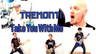 TREMONTI Take You With Me Cover Collab [upl. by Brighton]