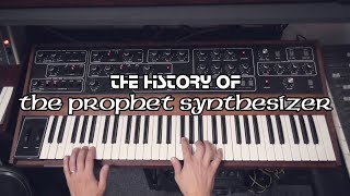 The History of the Prophet Synthesizer [upl. by Soirtimid]