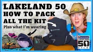 How to pack all the Lakeland 50 mandatory kit amp more in a 12L running pack plus what Im wearing [upl. by Silvester]