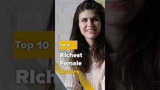 Top 10 Richest Female Actresses  Unveiling Hollywoods Wealthiest Stars [upl. by Prakash307]