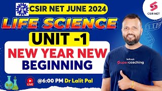 CSIR NET June 2024  Life Science Exam  Start from Basics  Unit 1  Dr Lalit Pal csir [upl. by Purcell519]