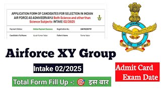 Airforce XY Group Bharti Intake 022025 Total Form Fill Up  Airforce Total Form Fill Up  AdmitCard [upl. by Uri]