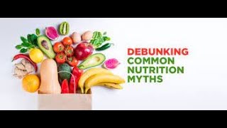 Common Nutrition Myths [upl. by Inilam]