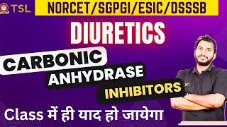 Diuretics  Carbonic anhydrase inhibitors  Acetazolamide  Pharmacology  NORCET  SGPGI  AIIMS [upl. by Holbrooke]