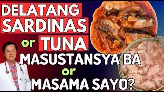 Delatang Sardinas or Tuna Masustansya ba  By Doc Willie Ong [upl. by Vada]