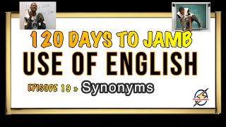 Synonyms III » 120 Days To Jamb English  Episode 19 [upl. by Savick]