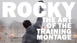 Rocky The Art of the Training Montage [upl. by Amaty]