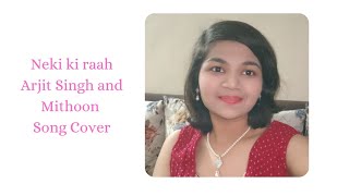 Neki ki raah song Arjit Singh and Mithoon Cover song [upl. by Annatnas]