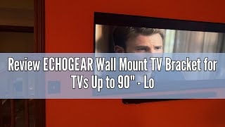 Review ECHOGEAR Wall Mount TV Bracket for TVs Up to 90quot  Low Profile Design Tilts to Eliminate Glar [upl. by Youngman670]