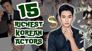 Top 15 Richest Korean Actors In 2024 [upl. by Ahsieken904]