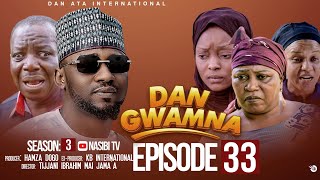 DAN GWAMNA SEASON 3 EPISODE 33 WITH ENGLISH SUBTITLES [upl. by Akirea]