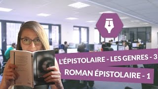 Lépistolaire  Les genres 3 le roman épistolaire Parte I  Littérature [upl. by Ajay291]