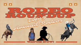 Rodeo Roundup Top 5 Annual Rodeos [upl. by Soloma]