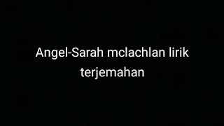 AngelSarah mclachlan lirik terjemahan [upl. by Ajnotal]