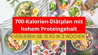 700 Calorieën Hoog Eiwit Dieetplan Om Snel Gewicht Te Verliezen  Verlies 10 Kg In 2 Weken [upl. by Aihtebat]