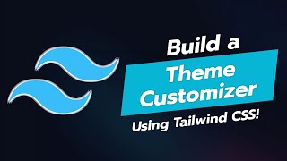 🎨 Build a Theme Customizer with Tailwind CSS 🌈 [upl. by Omocaig]