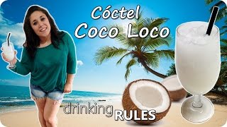 Cóctel Coco Loco  Drinking RULES 40 [upl. by Sonia]