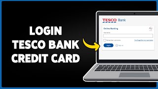 How To Login Tesco Bank Credit Card Account 2024  Tesco Card Online Sign InAccess Guide [upl. by Ritchie]