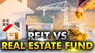 REIT vs Real Estate Fund Whats The Difference [upl. by Julee]