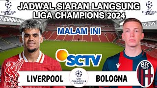 Jadwal Liga Champions 2024  LIVERPOOL vs BOLOGNA Live SCTV  Head to head [upl. by Munster456]