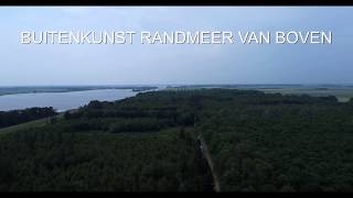 Buitenkunst Randmeer van boven [upl. by Ardnauq]