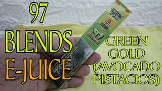 97 BLENDS EJUICEVAPE JUICE REVIEW GREEN GOLD AVOCADO PISTACIOS FLAVOR vlog26 [upl. by Taam]