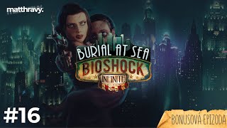 ZÁVĚREČNÉ SETKÁNÍ  BioShock Infinite  Burial At Sea DLC  16  CZ Lets Play [upl. by Sirovaj312]